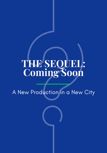 Blue poster reading “THE SEQUEL: Coming Soon” with “A New Production in a New City.”