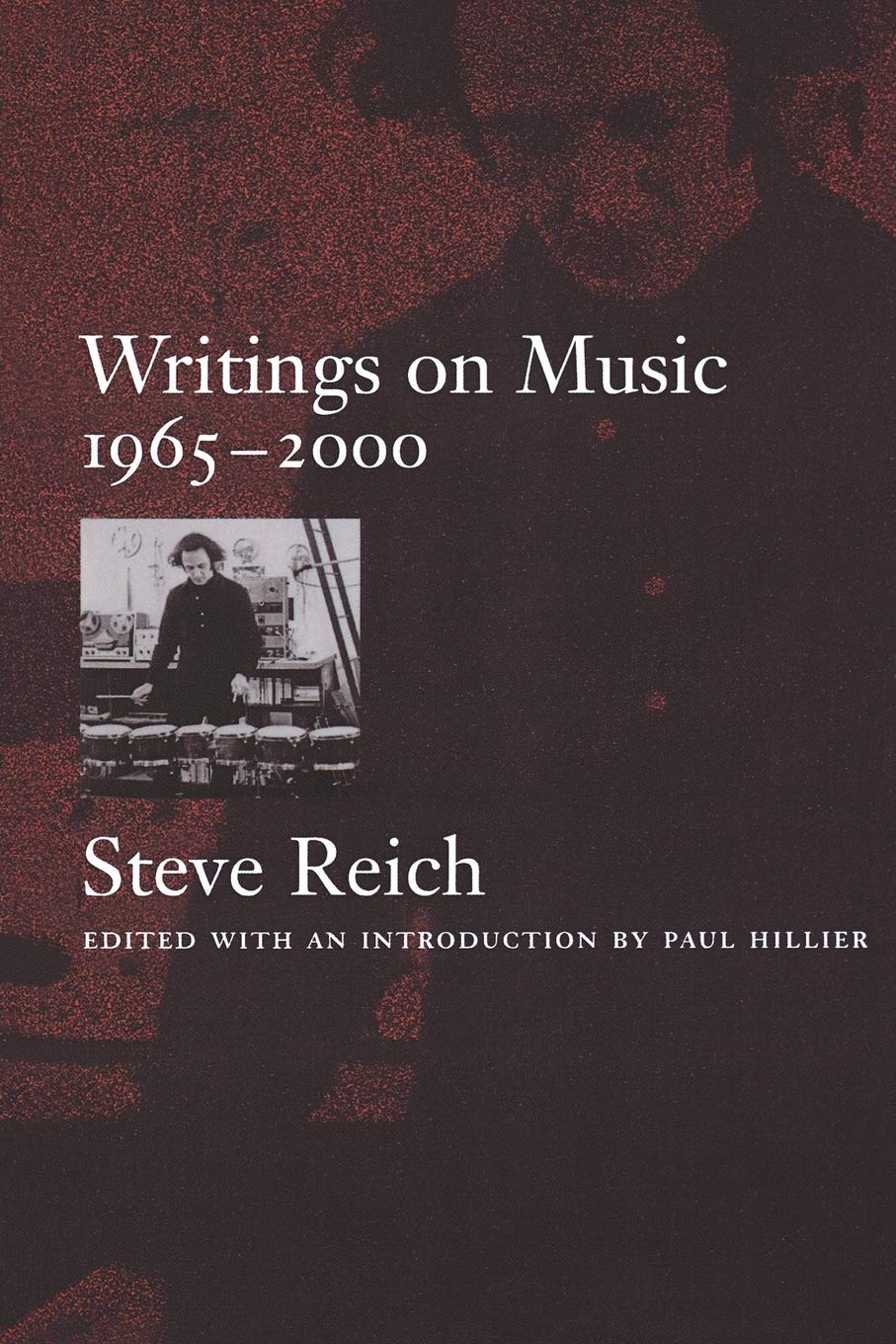 Writings on Music, 1965-2000. Steve Reich