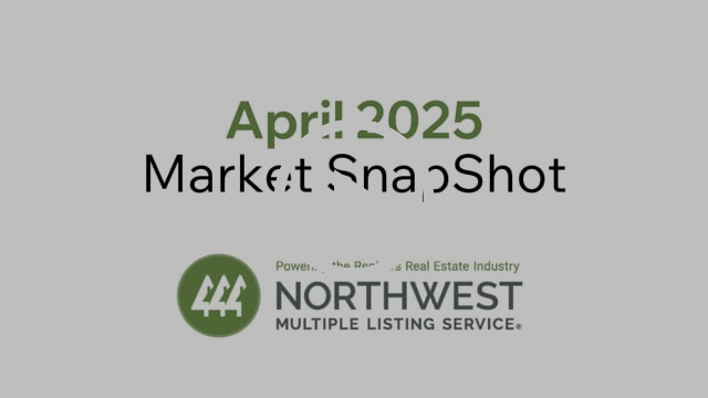 NWMLS April 2025 Market Snapshot