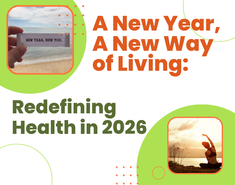A New Year, A New Way of Living: Redefining Health in 2026