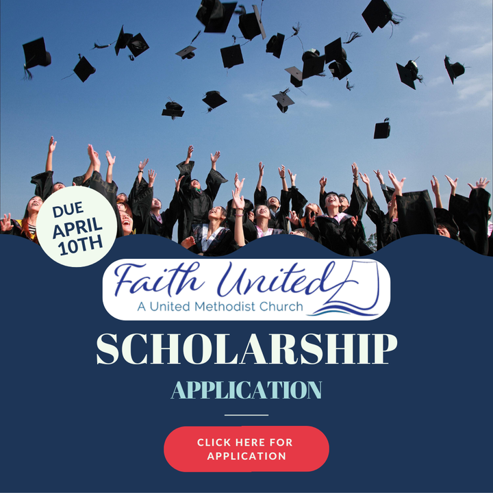 Faith United Methodist Church scholarship application flyer with graduates throwing caps. Due April 10th.