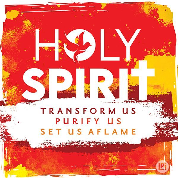 Holy Spirit Transforms The Holy Spirit’s Fire Transforms Us Forever