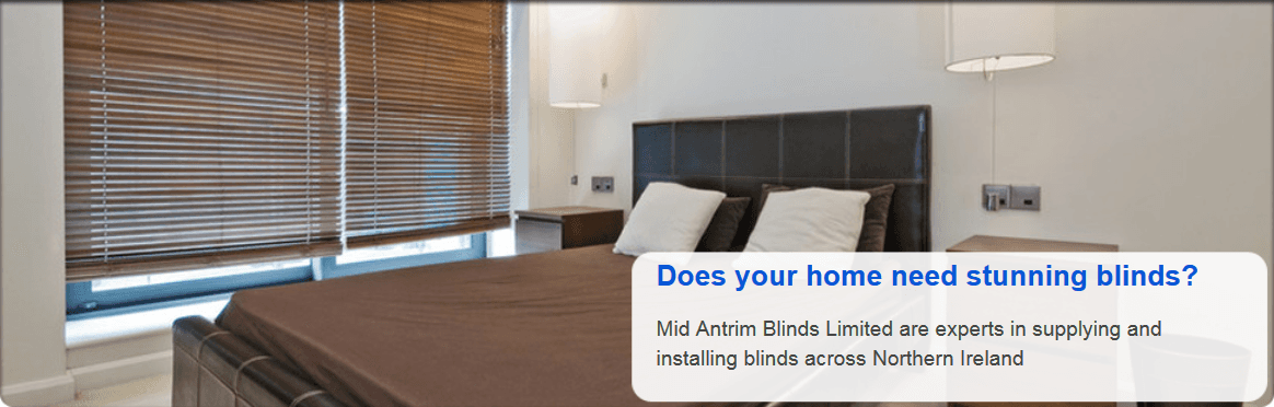 For a reliable blind fitter in Ballymena call 028 2544 0976