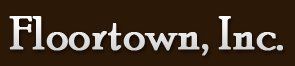 Floortown, Inc.