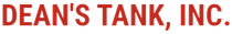 DEAN'S TANK, INC. in red font.