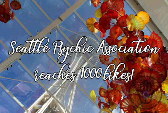 A sign that says seattle psychic association reaches 1000 likes