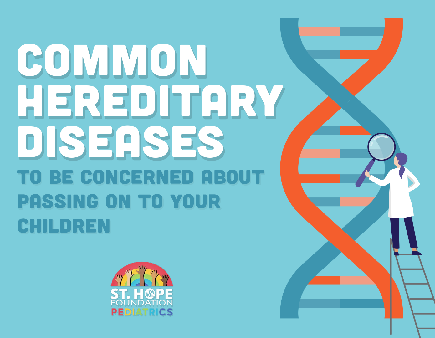 Common Hereditary Diseases St Hope Pediatrics Houston TX