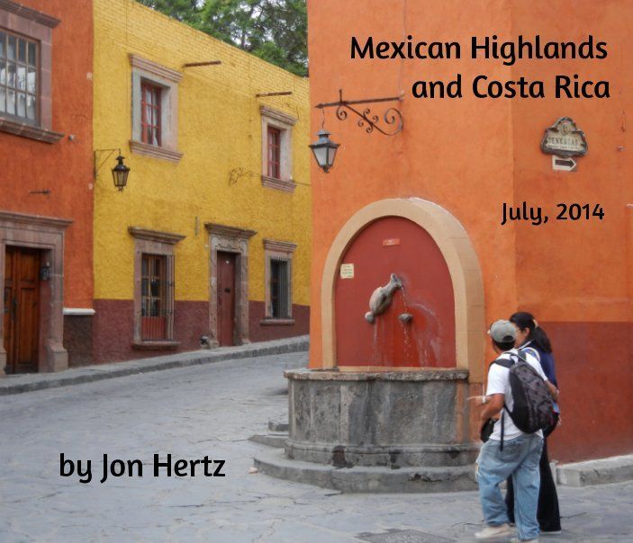 Mexican Highlands & Costa Rica