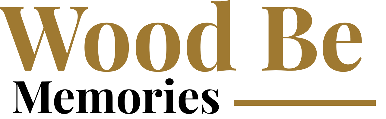 Wood Be Memories