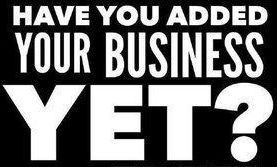 A black and white sign that says `` have you added your business yet ? ''