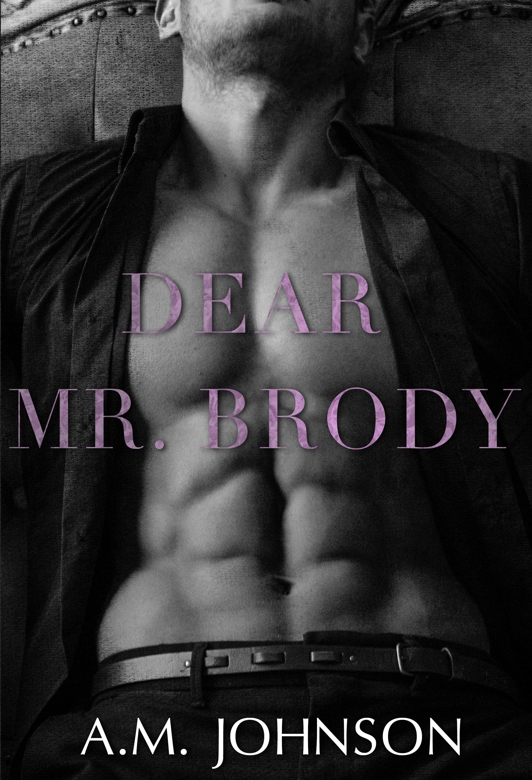 A man without a shirt is on the cover of a book called dear mr. brody by a.m. johnson