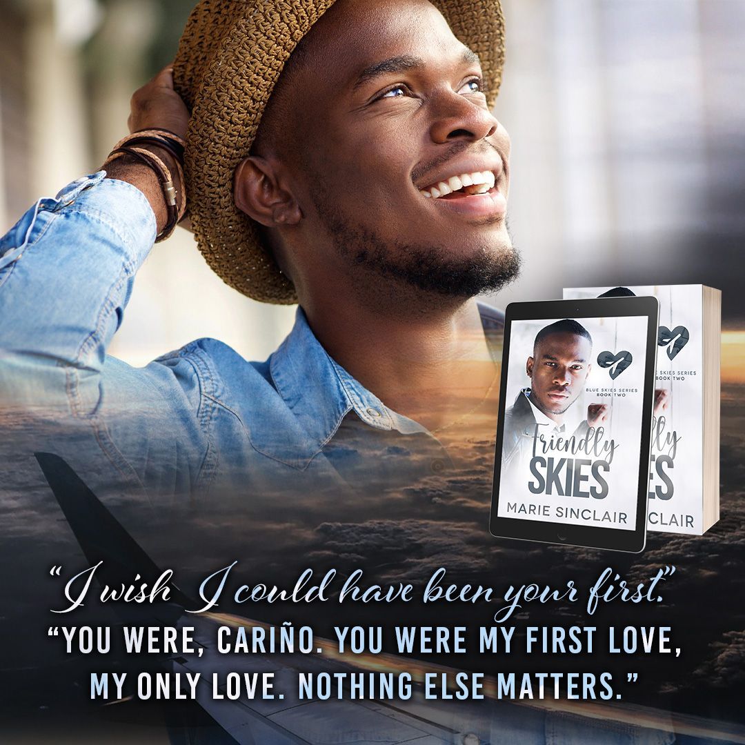 A man wearing a straw hat is smiling with a quote that says i wish i could have been your first from a book called Friendly Skies by Marie Sinclair.