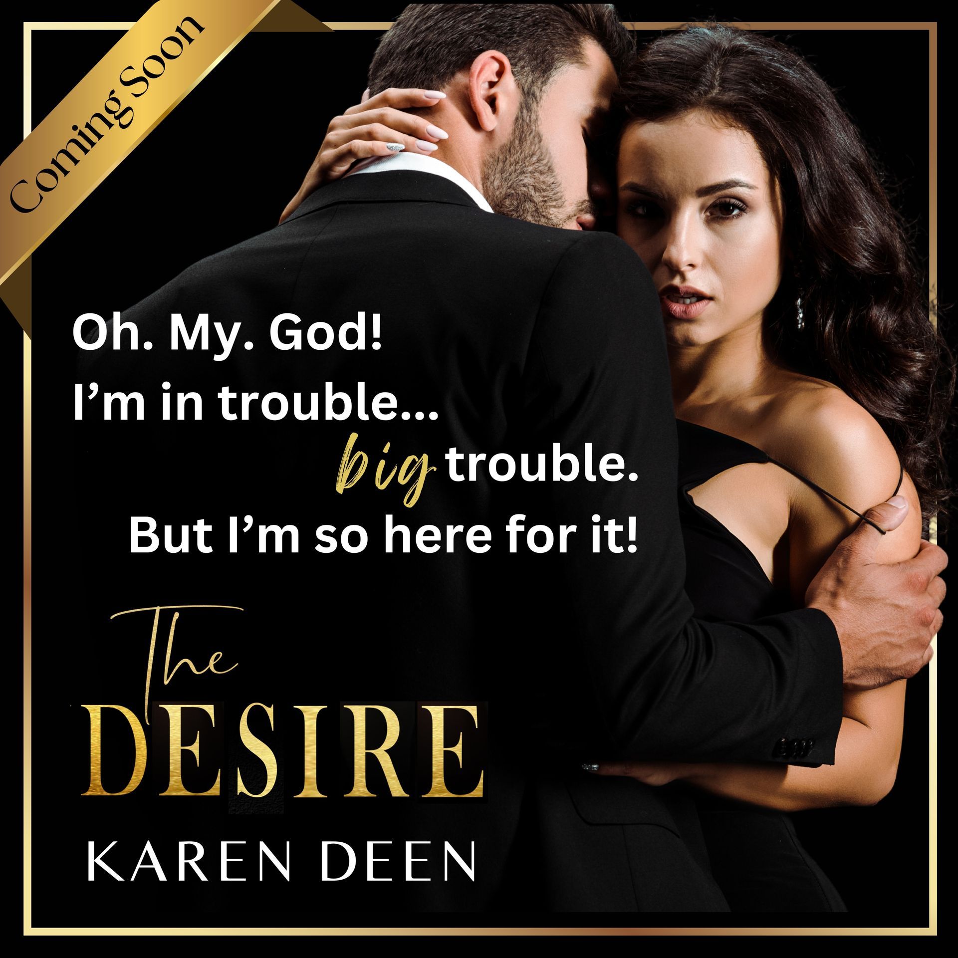 The desire by karen deen is coming soon