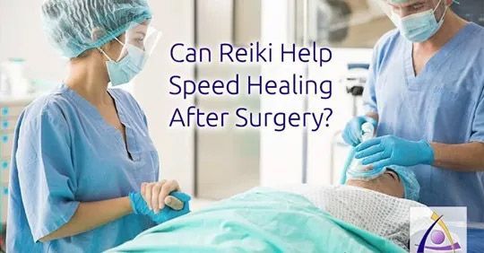 Can Reiki speed Healing After Surgery?