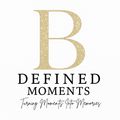 Gold glitter "B" over "Defined Moments" text; "Turning Moments Into Memories" script.