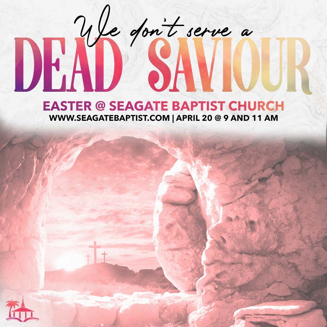 Easter announcement: Seagate Baptist Church service. Text on tomb entrance: 