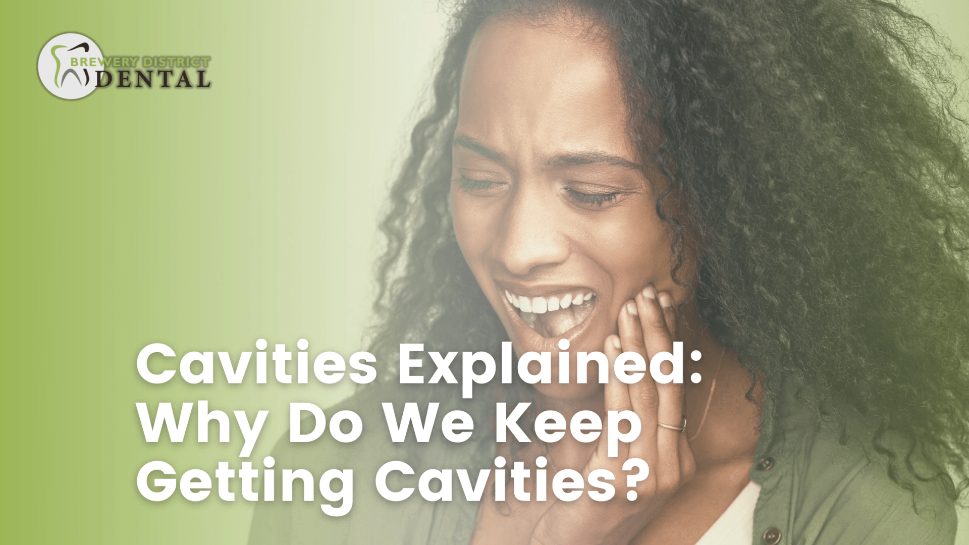 Cavities Explained Why Do We Keep Getting Cavities?