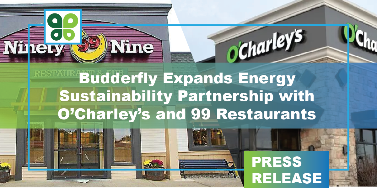 Budderfly Expands Energy Sustainability Partnership with O'Charley's and 99 Restaurants