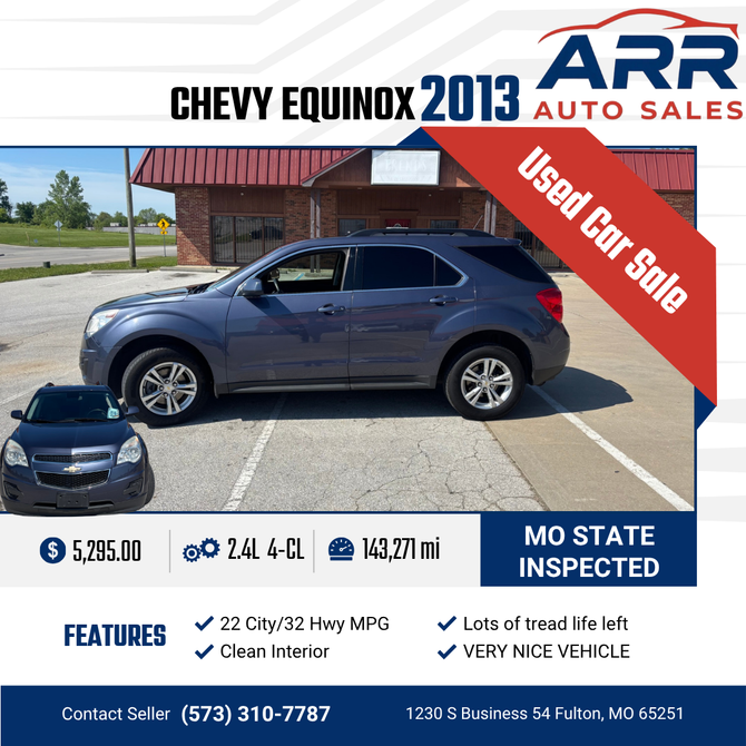 2013 Chevy Equinox for sale at ARR Auto Sales for $5,2295 with 143,271 miles. Contact: (573) 310-7787.