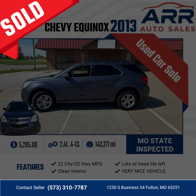 2013 Chevy Equinox for sale at ARR Auto Sales for $5,2295 with 143,271 miles. Contact: (573) 310-7787.