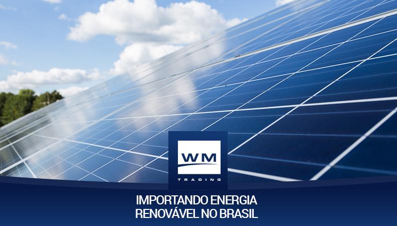 Importando Energia Renov Vel No Brasil Com Benef Cios