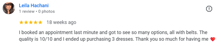 I booked an appointment last minute and got to see so many options, all with belts. The quality is 10/10 and I ended up purchasing 3 dresses. Thank you so much for having me ❤️