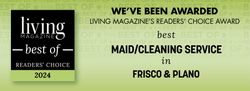 A living magazine ad that says we 've been awarded best maid / cleaning service in frisco & plano