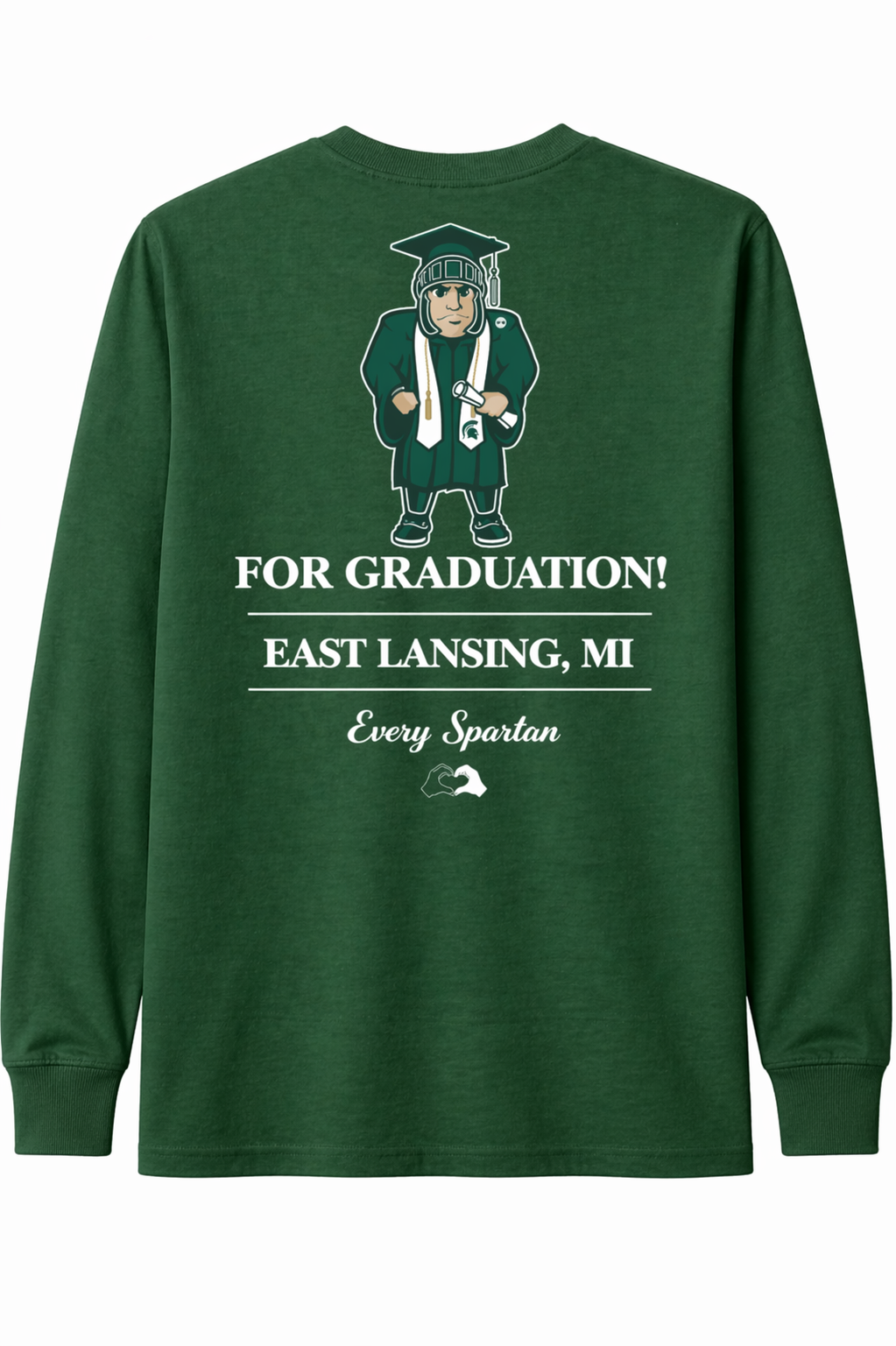 Green long-sleeve shirt with a graduation graphic and the text “FOR GRADUATION! EAST LANSING, MI”