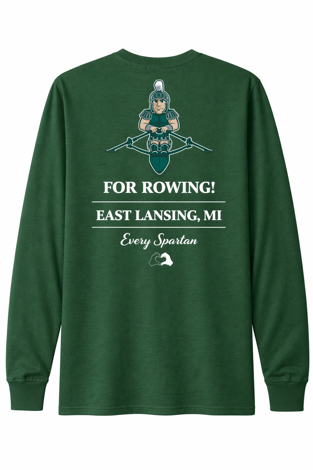Green long-sleeve shirt with rowing graphic and text “FOR ROWING! EAST LANSING, MI” on the back