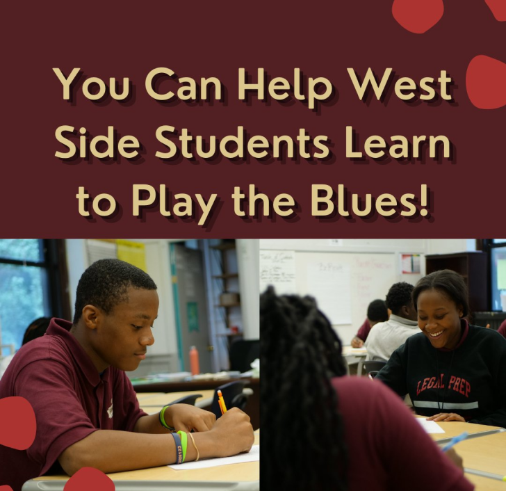 A poster that says you can help west side students learn to play the blues