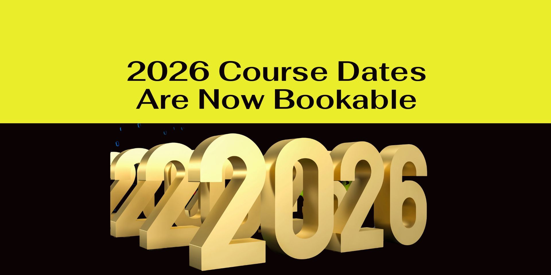 Get Ready for 2026: Our New Course Dates Are Here!