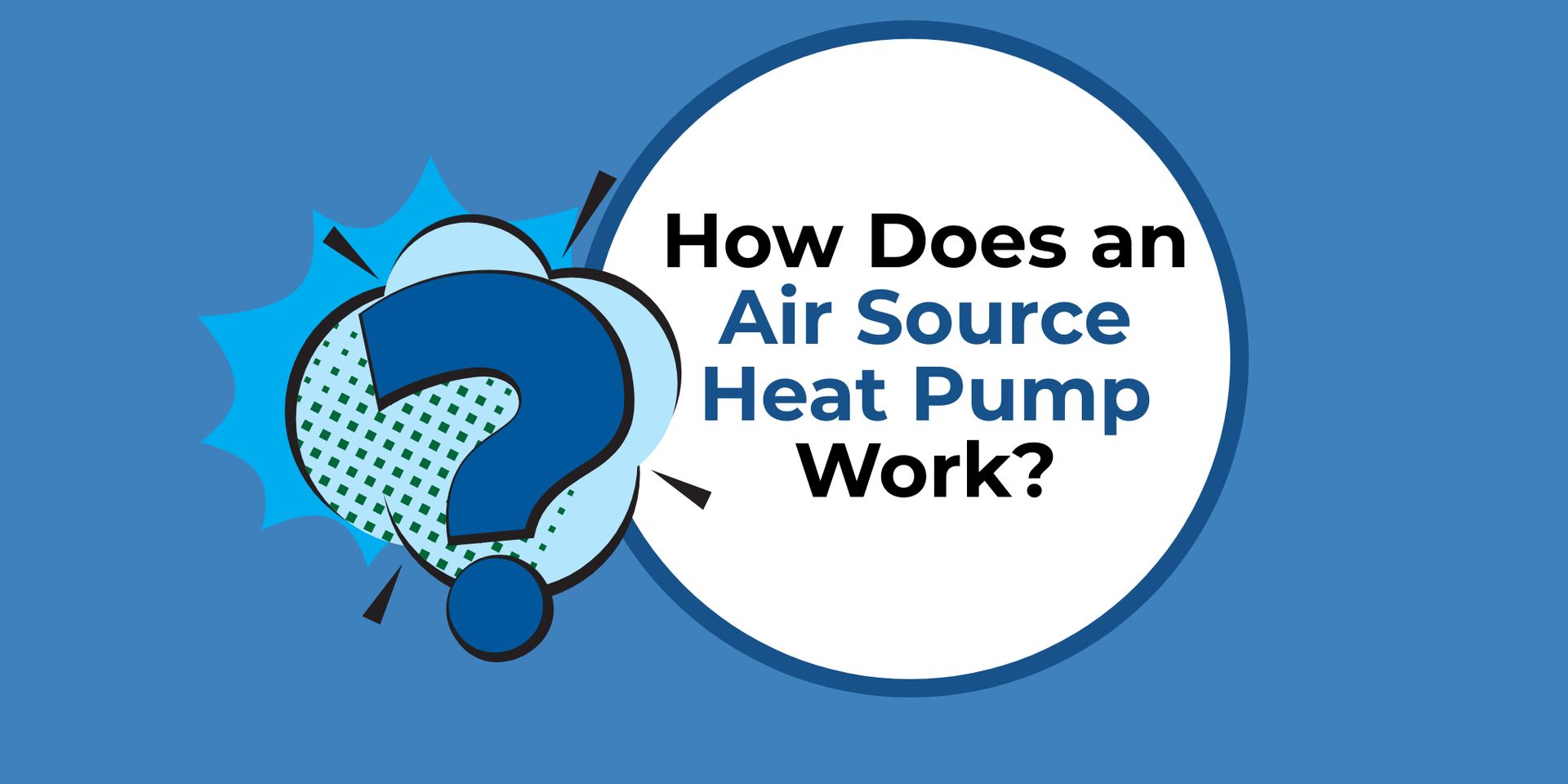 How Does an Air Source Heat Pump Work?