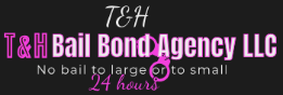 T & H Bail Bonds Agency LLC