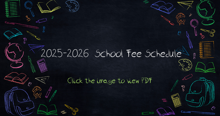 A blackboard with a school fee schedule written on it. Click image to view PDF.