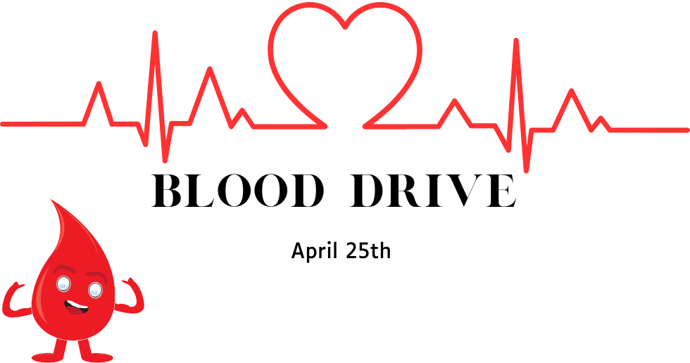 Blood Drive April 25th 