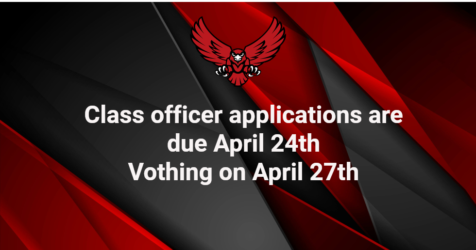 Red and black graphic announcing class officer applications due April 24th and voting on April 27th, featuring an eagle.