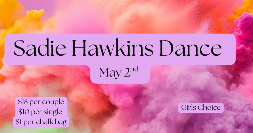 Sadie Hawkins Dance flyer with pink clouds, May 2nd, S$18 per couple/$10 per single,$1 chalk bags, Girls Choice