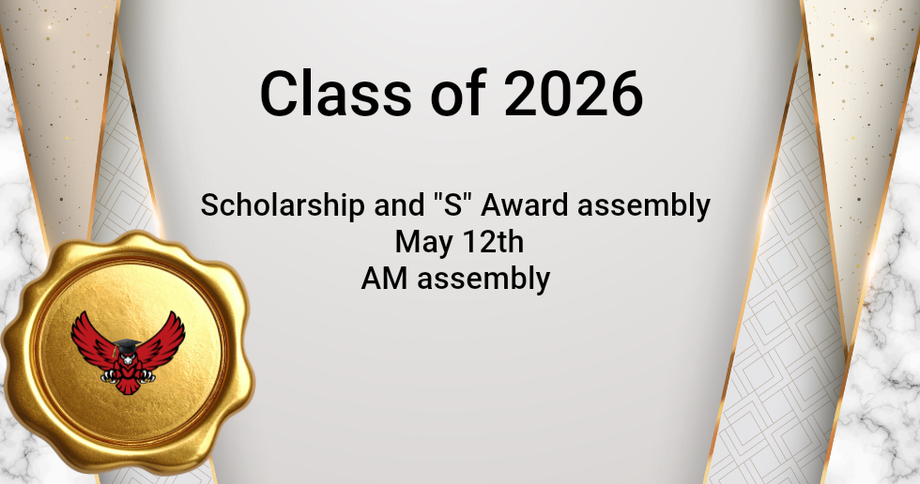 Class of 2026 scholarship and “S” award assembly flyer, May 12 AM assembly