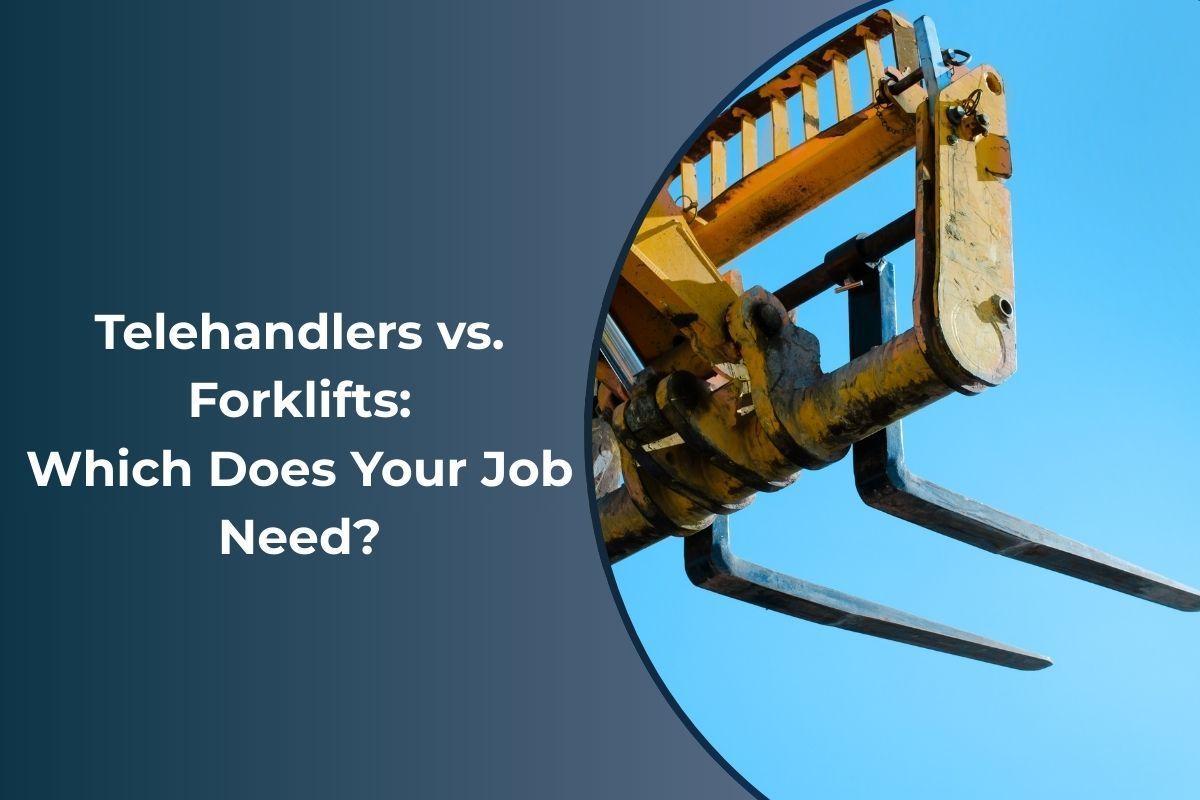 Telehandlers vs Forklifts: Which Is Right for Your Job?