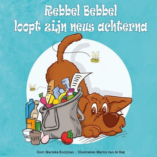 Boekomslag Rebbel Bebbel loopt zijn neus achterna