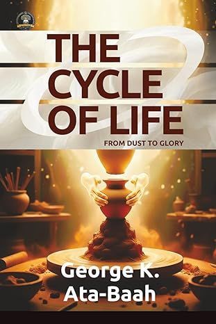 THE CYCLE OF LIFE: From Dust To Glory