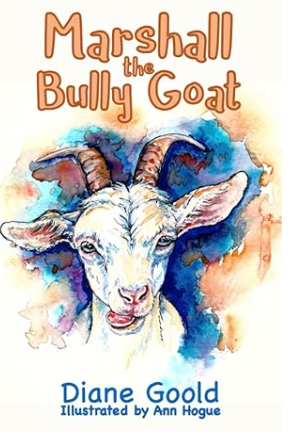 Marshall The Bully Goat by Author Diane Goold