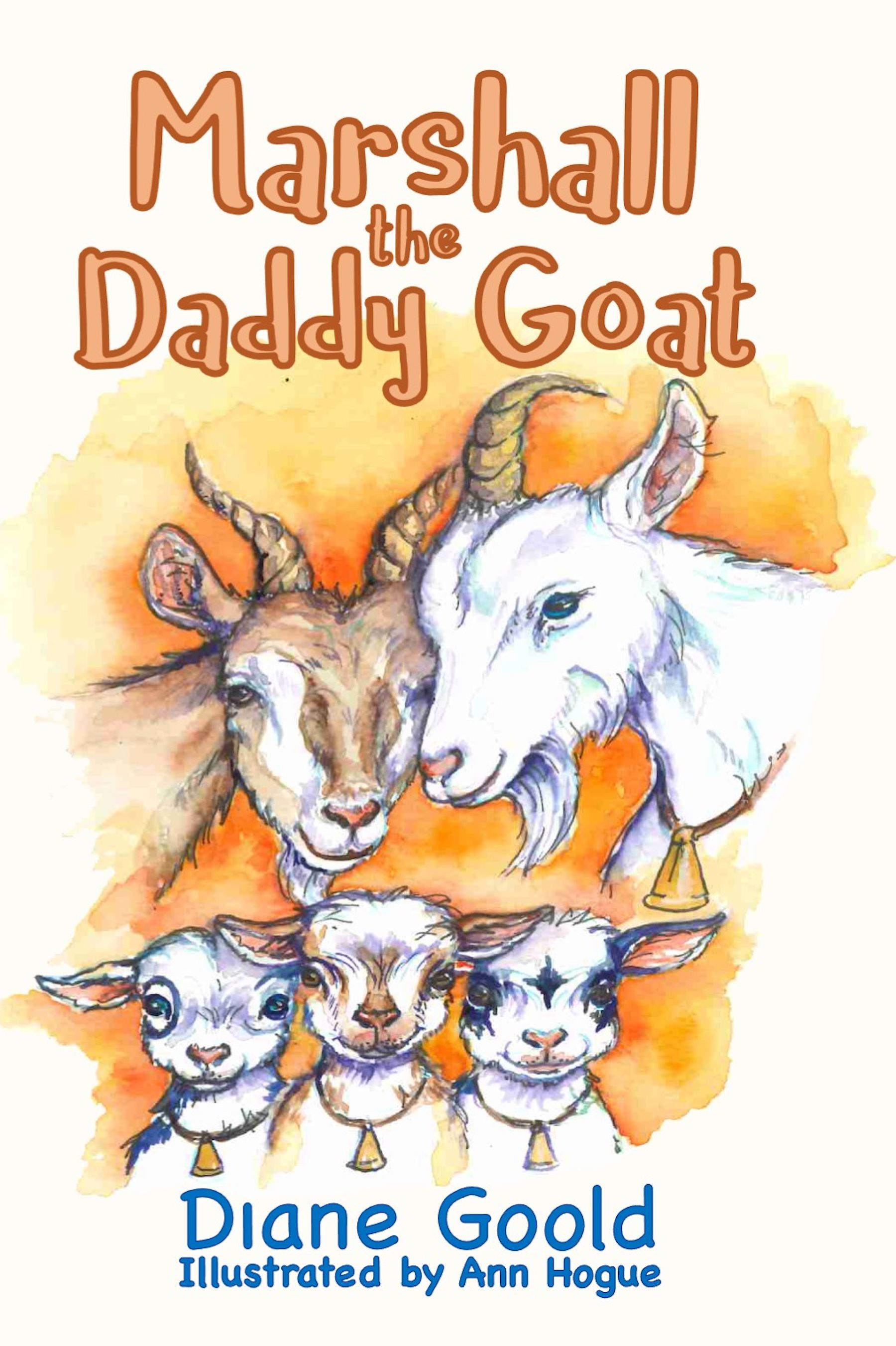 Marshall The Daddy Goat by Author Diane Goold