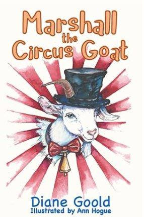 Marshall the Circus Goat by Author Diane Goold