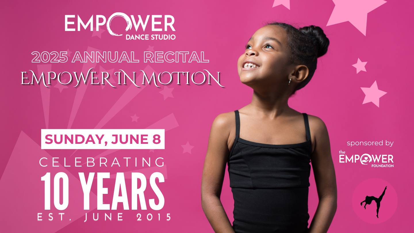 A poster for empower dance studio recital celebrating 10 years