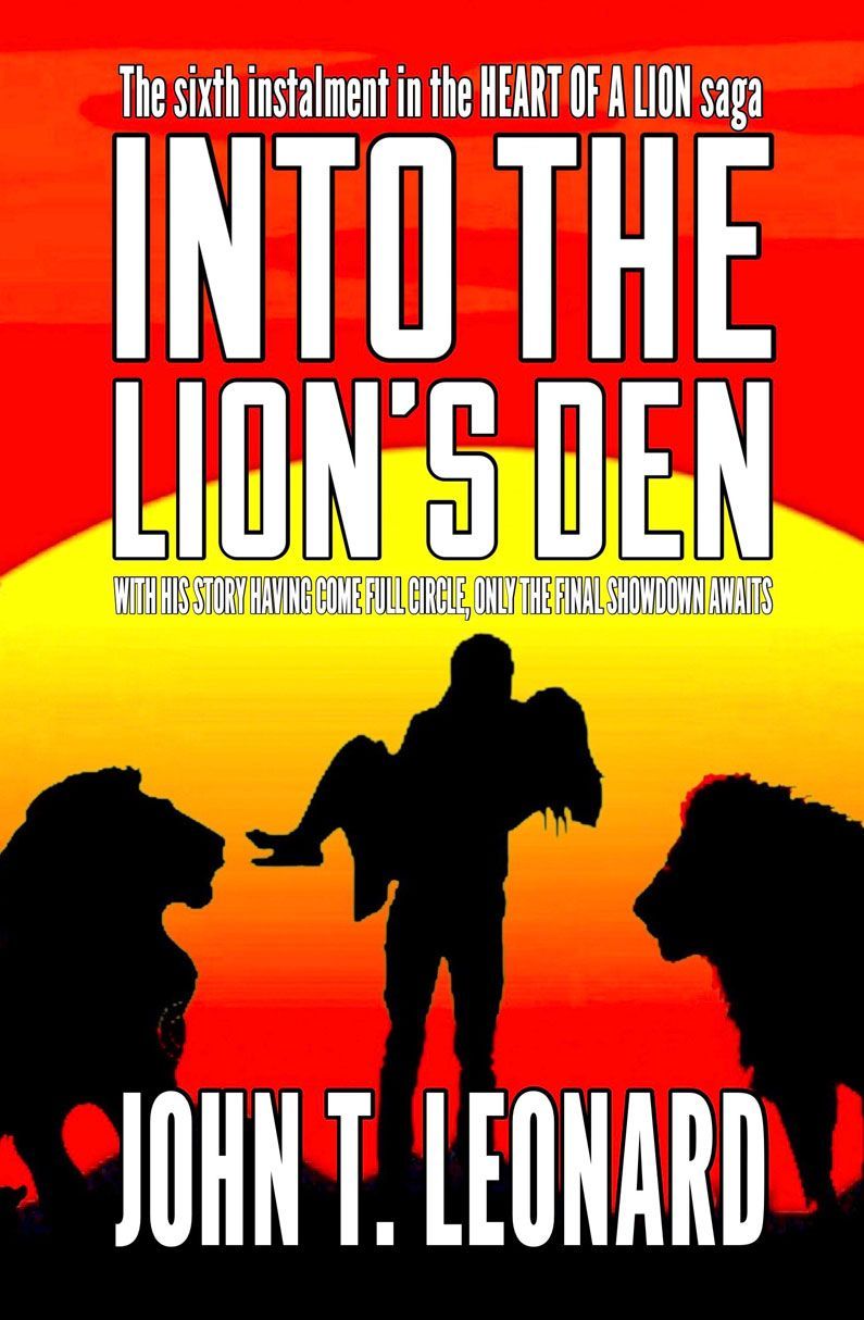 Into The Lion's Den, John T Leonard