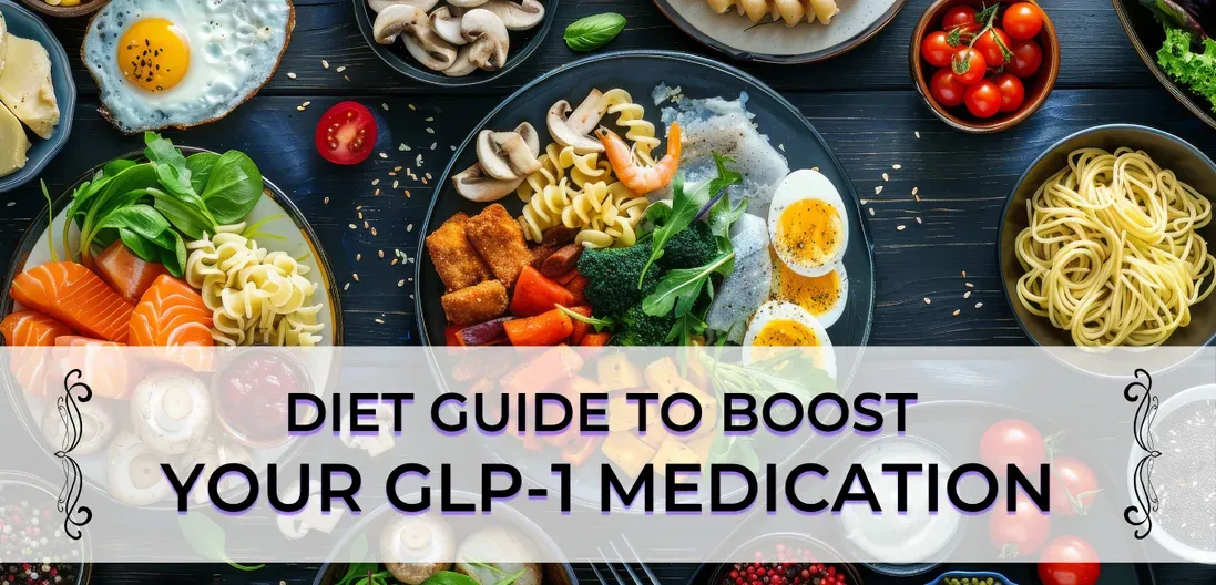 A diet guide to boost your Semaglutide medication.