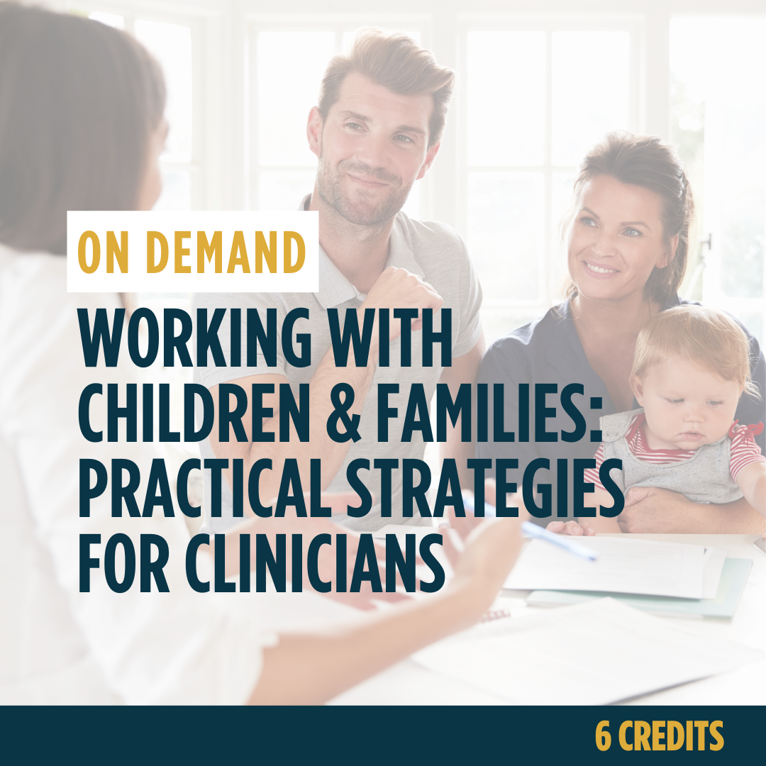 Working with Children & Families: Practical Strategies for Clinicians