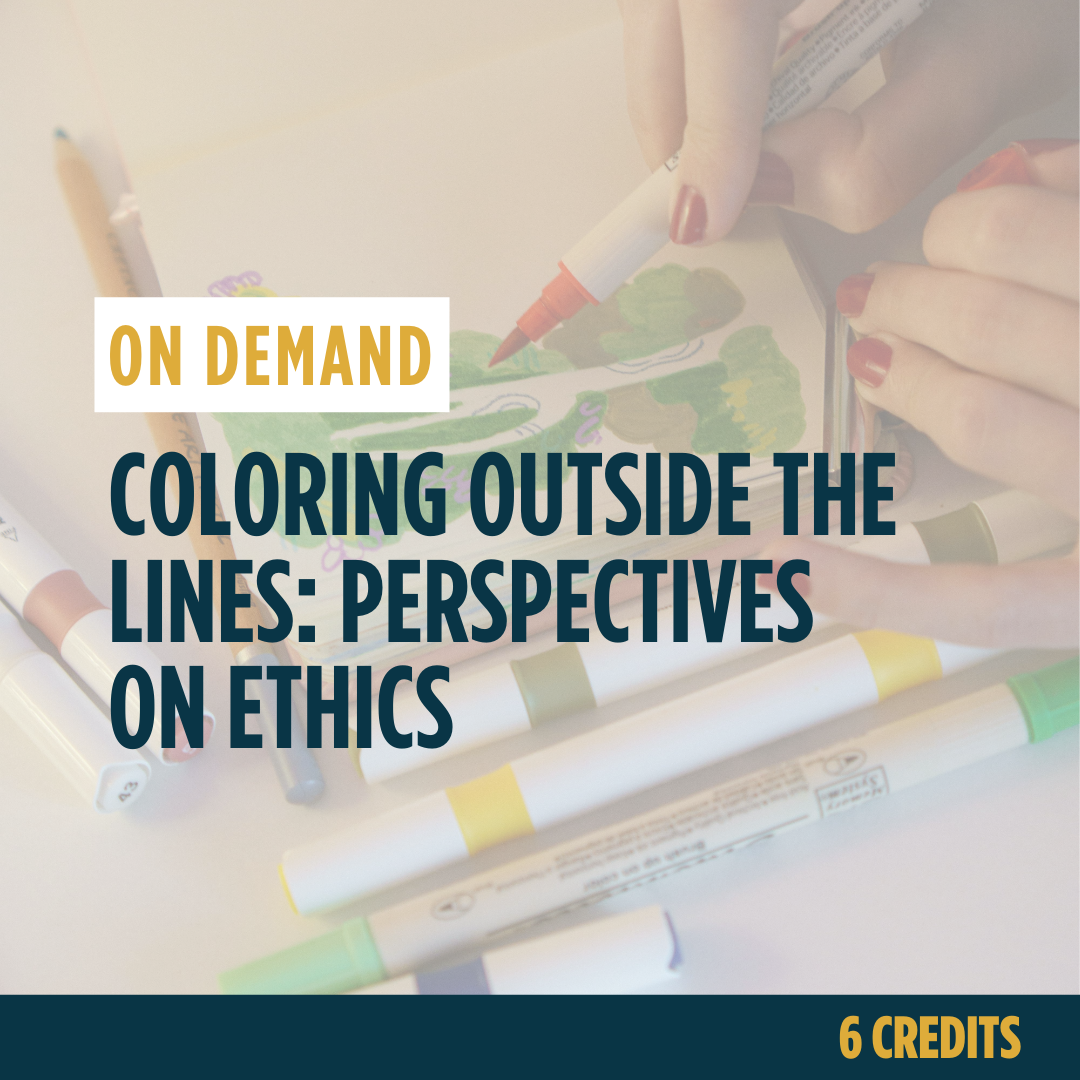 Coloring Outside the Lines: Perspectives on Ethics