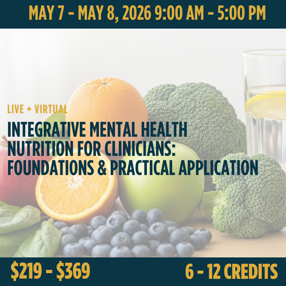 Integrative Mental Health Nutrition for Clinicians: Foundations & Practical Application
